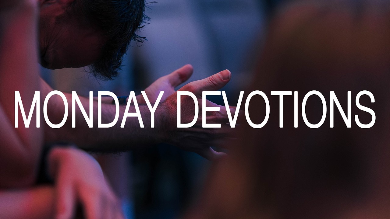 Monday Devotions | Feb 9, 2026