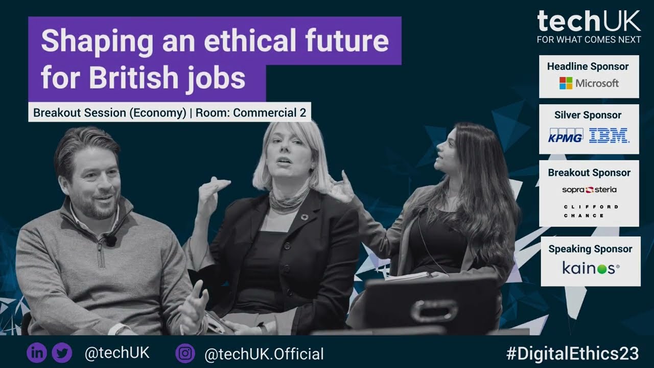 Shaping an ethical future for British jobs  | #DigitalEthics2023