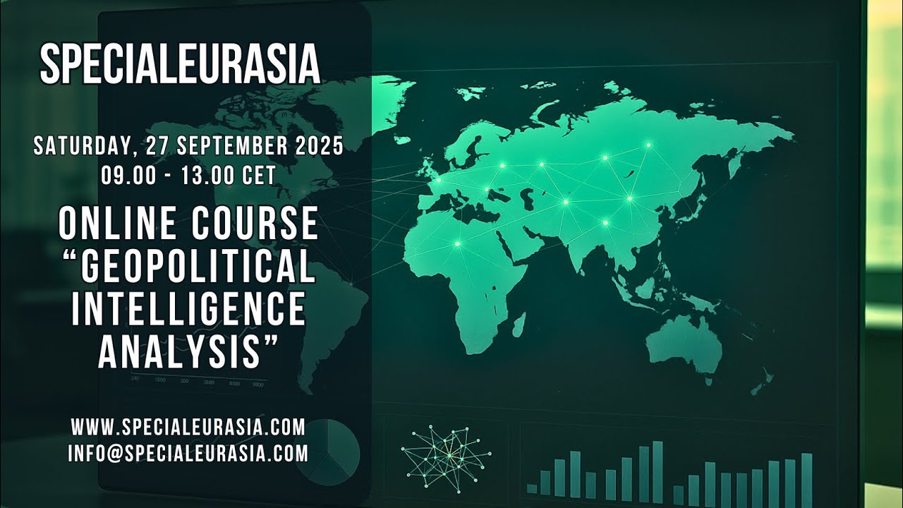 SpecialEurasia Online Course Geopolitical Intelligence Analysis -  27 September 2025