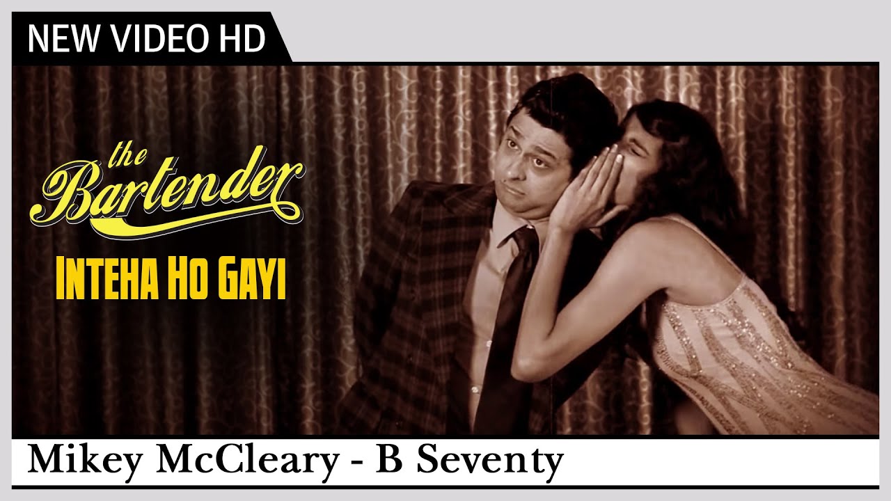 Inteha Ho Gayi | Reprised Version (2013) | The Bartender - B Seventy | Official Video
