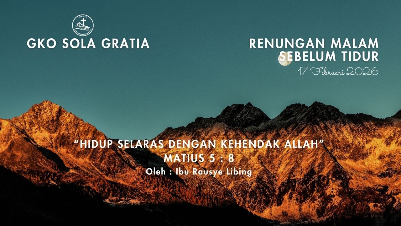 RENUNGAN MALAM SEBELUM TIDUR : HIDUP SELARAS DENGAN KEHENDAK ALLAH - MATIUS 5:8