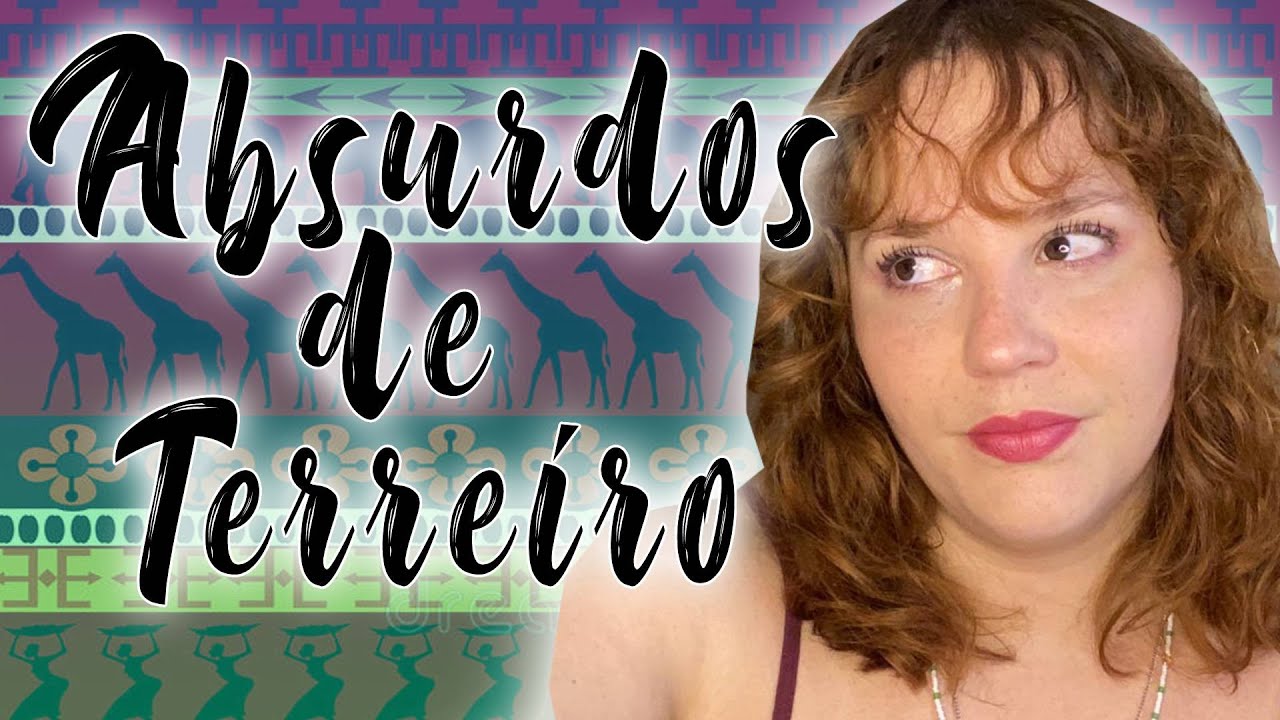 Absurdos de terreiro 4 | Filha de Oyá