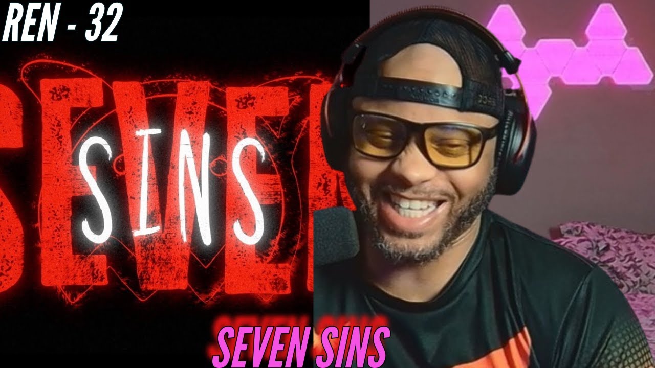 Ren Journey #32 | Seven Sins | We all make mistakes, but definitely try to avoid sins | (Reaction)🔥🔥