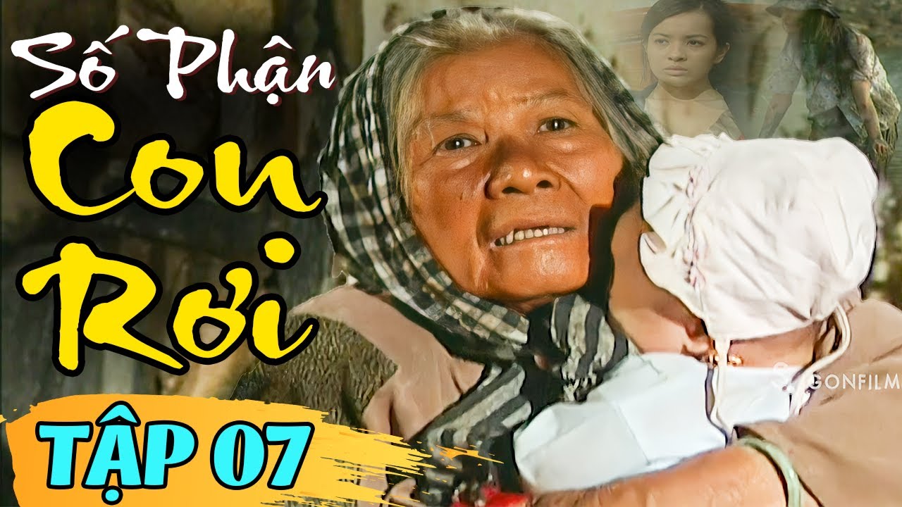 Số Phận Con Rơi - Tập 07 | Bộ Phim Lấy Đi Nhiều Nước Mắt Của Kh&aacute;n Giả Việt Nam | Phim Việt Nam 2025