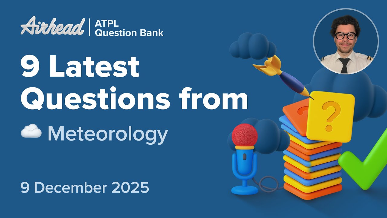 9 Latest ATPL Meteorology Questions Explained