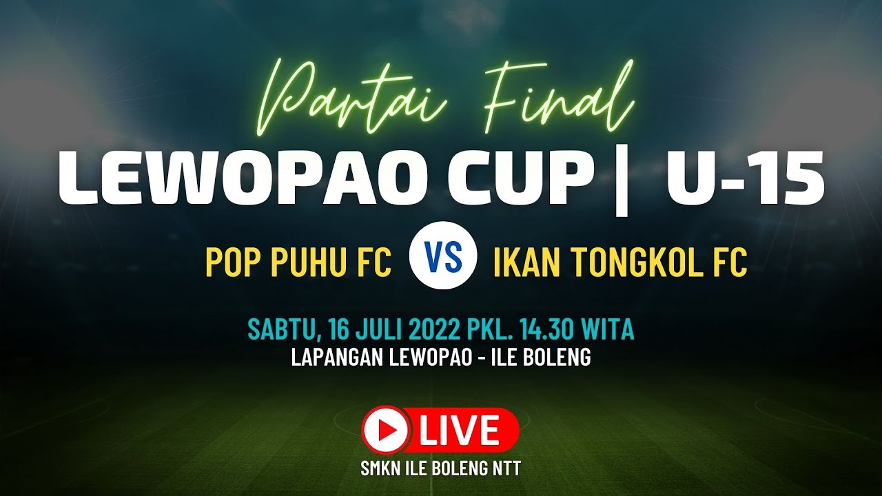 FINAL LEWOPAO CUP - POP PUHU FC VS IKAN TONGKOL FC