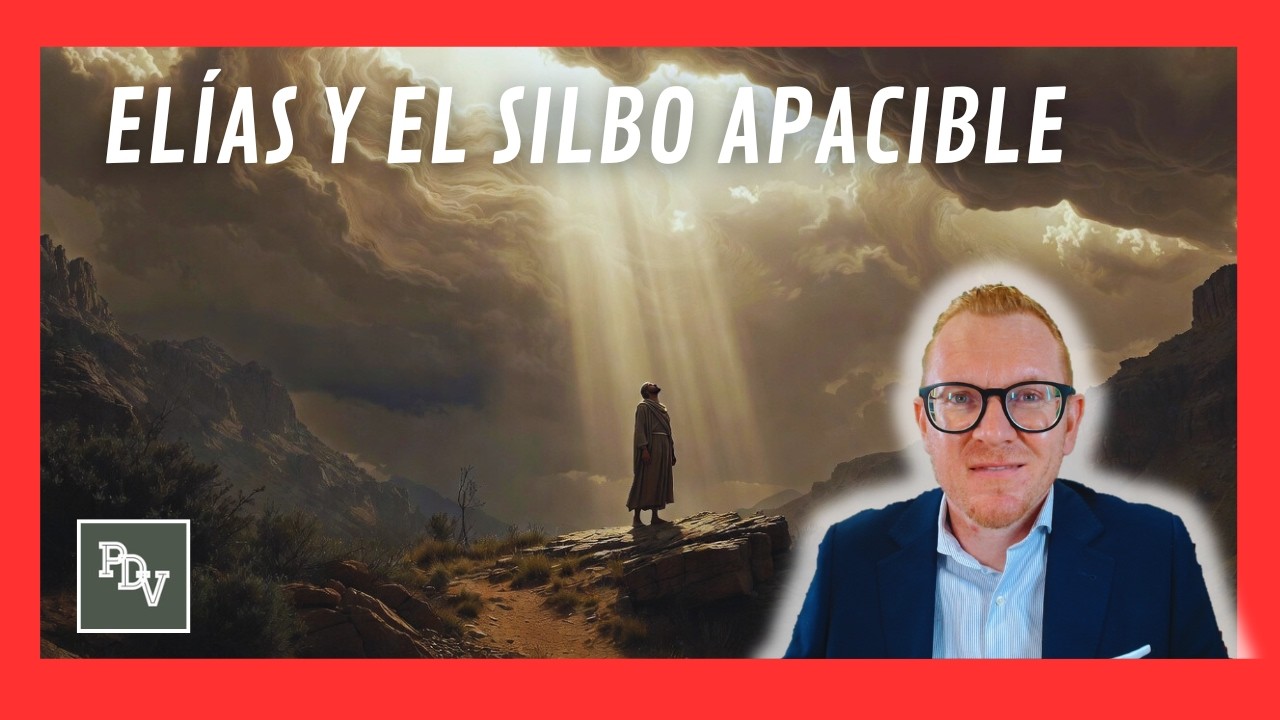 1 Reyes 19:9-21 (#Elías8) | Elías y el silbo apacible | Ps. Will Graham (Iglesia Evangélica Almería)