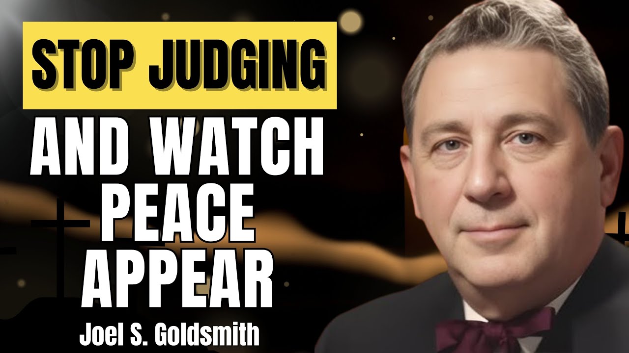 Stop Judging, Start Seeing: The “Single Eye” That Ends Inner Conflict | Joel S. Goldsmith