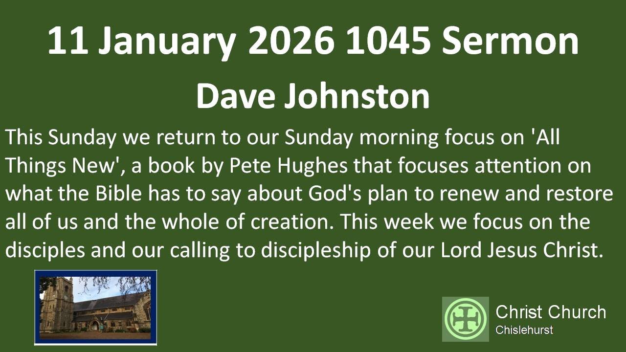 Christ Church Chislehurst 1045 Sermon 11 Jan 2026