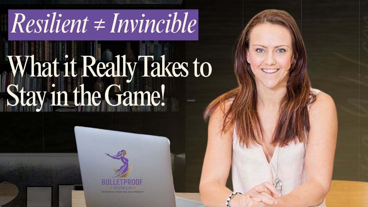 Resilient ≠ Invincible: What It Really Takes to Stay in the Game | Bulletproof Women Ep. 2