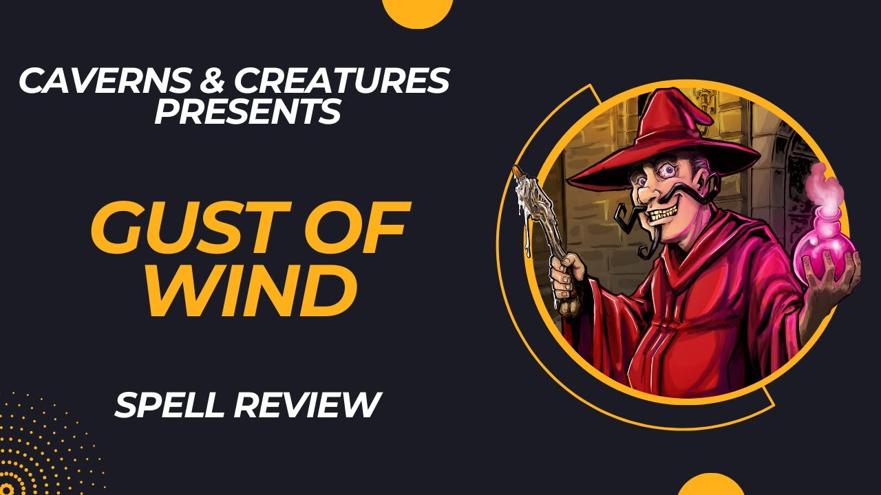 Gust of Wind 5e: Wey Hey, Blow the Man Down
