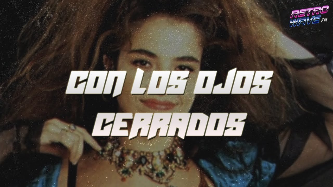 Gloria Trevi - Con Los Ojos Cerrados (Letra)