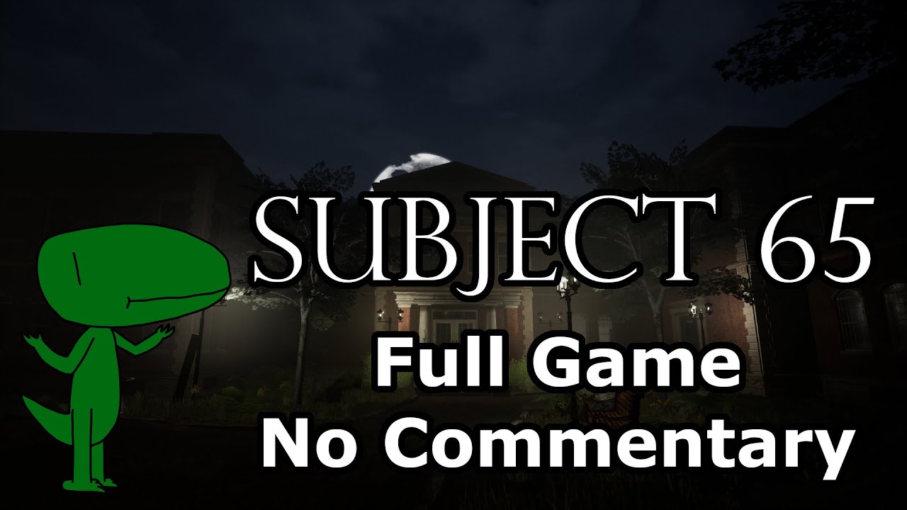 Subject 65 (Full Game, No Commentary)