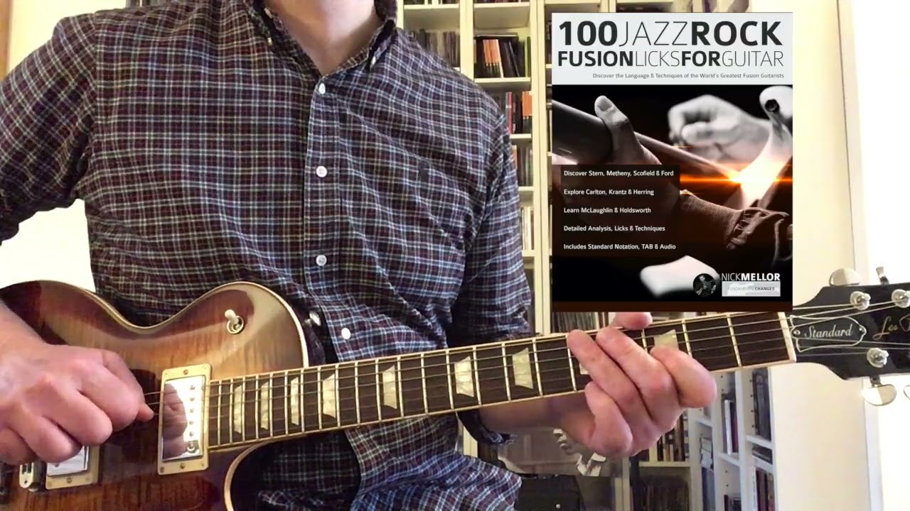 100 Jazz Rock Fusion Licks For Guitar-Pat Metheny-Style Melodic Cells