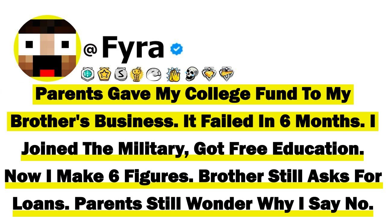 Parents Gave My College Fund To My Brother's Business. It Failed In 6 Months. I Joined The Military