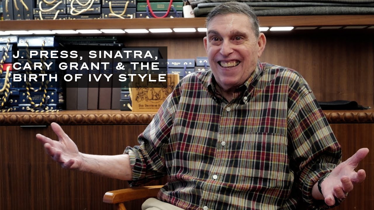 J. Press, Sinatra, Cary Grant & Ivy Style&mdash;A Interview with Richard E. Press