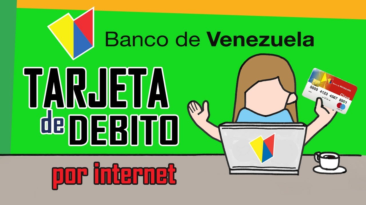Como Solicitar Tarjeta de Debito Banco de Venezuela por Internet  👉【✔️ F&Aacute;CIL Y R&Aacute;PIDO】