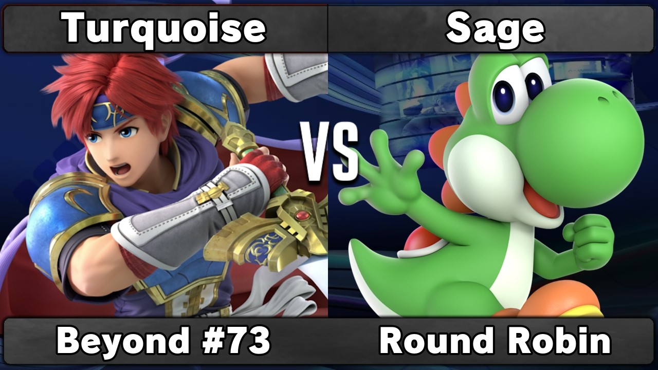 Turquoise (Roy) vs Sage (Yoshi) | Round Robin | Beyond #73