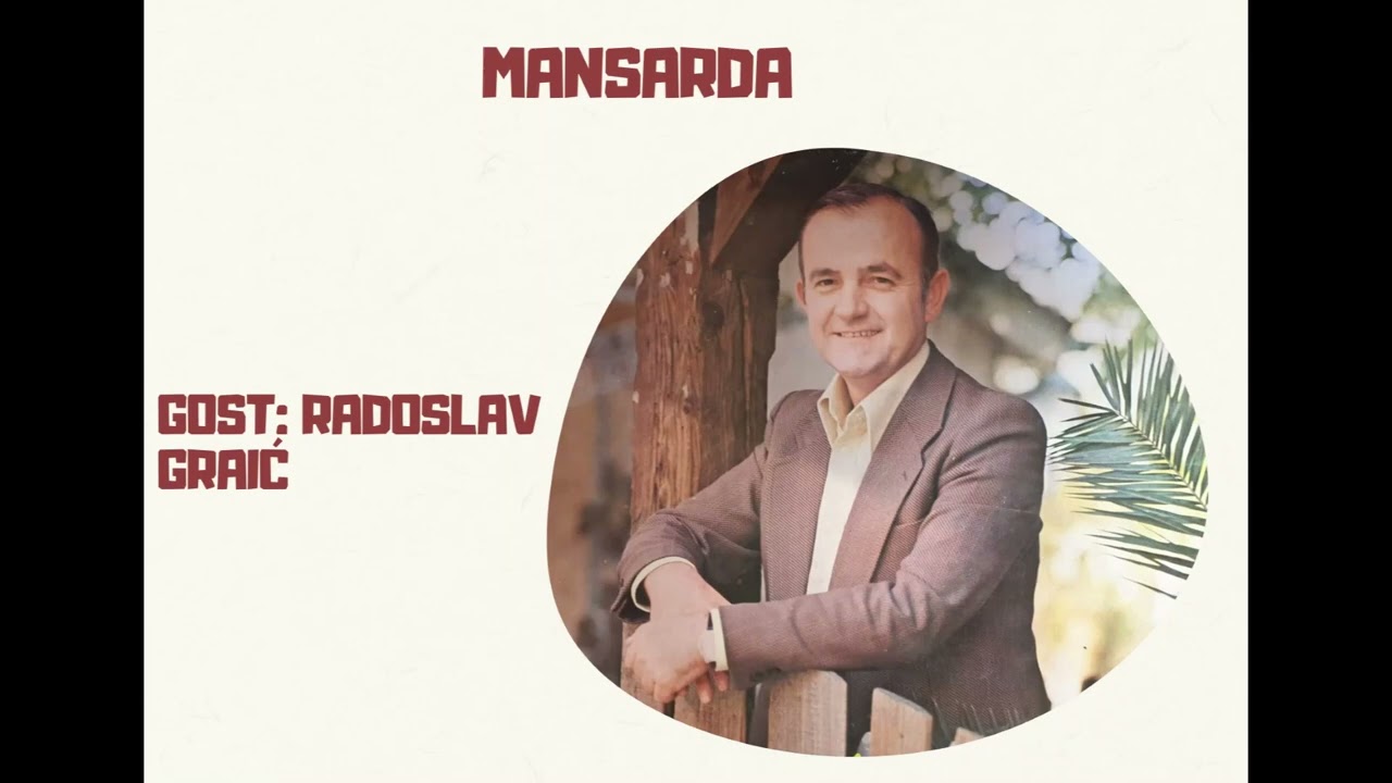 Mansarda: gost Radoslav Graić