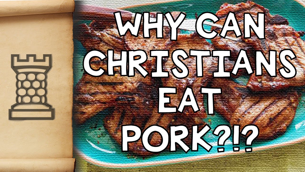 Why Can Christians Eat Pork?