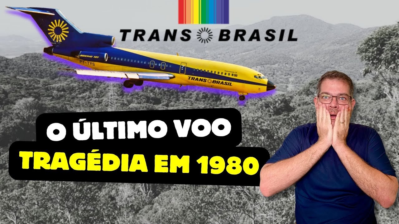 O ACIDENTE COM O AVIÃO DA TRANSBRASIL: ÚLTIMO VOO DO BOEING 727 PT-TYS EM 1980