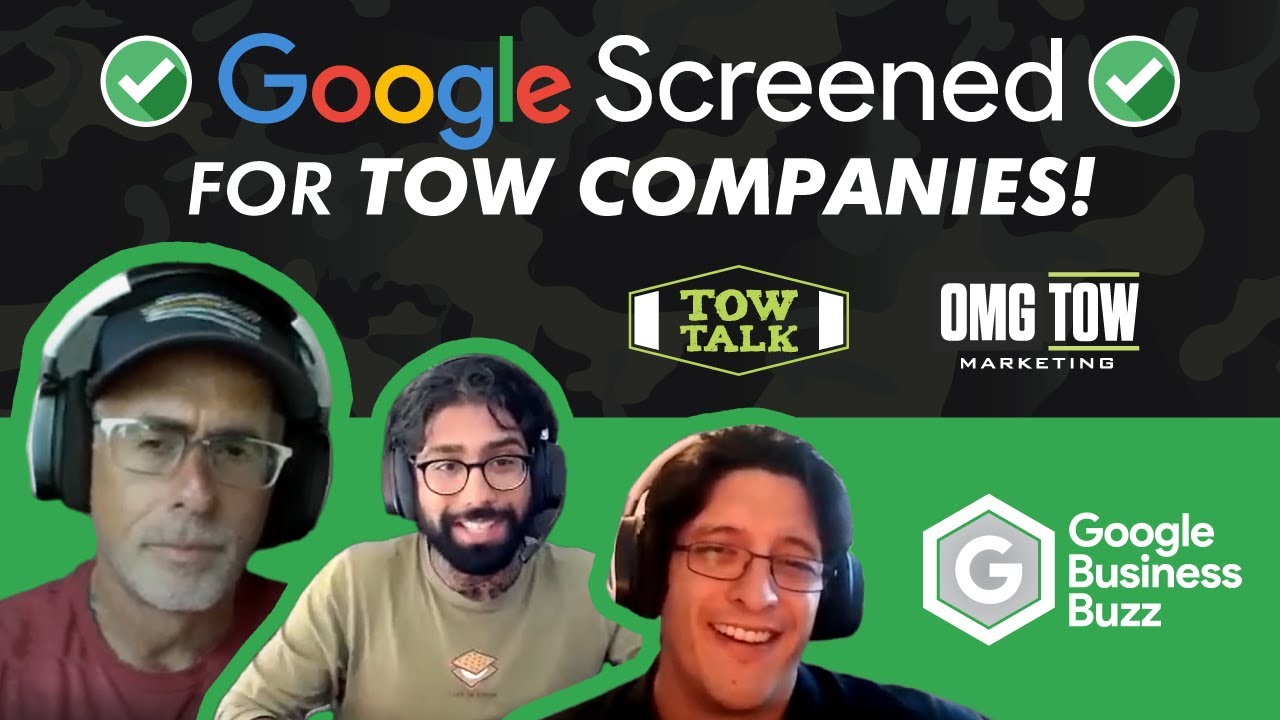 Google Business Buzz - Google Screened for Tow Companies