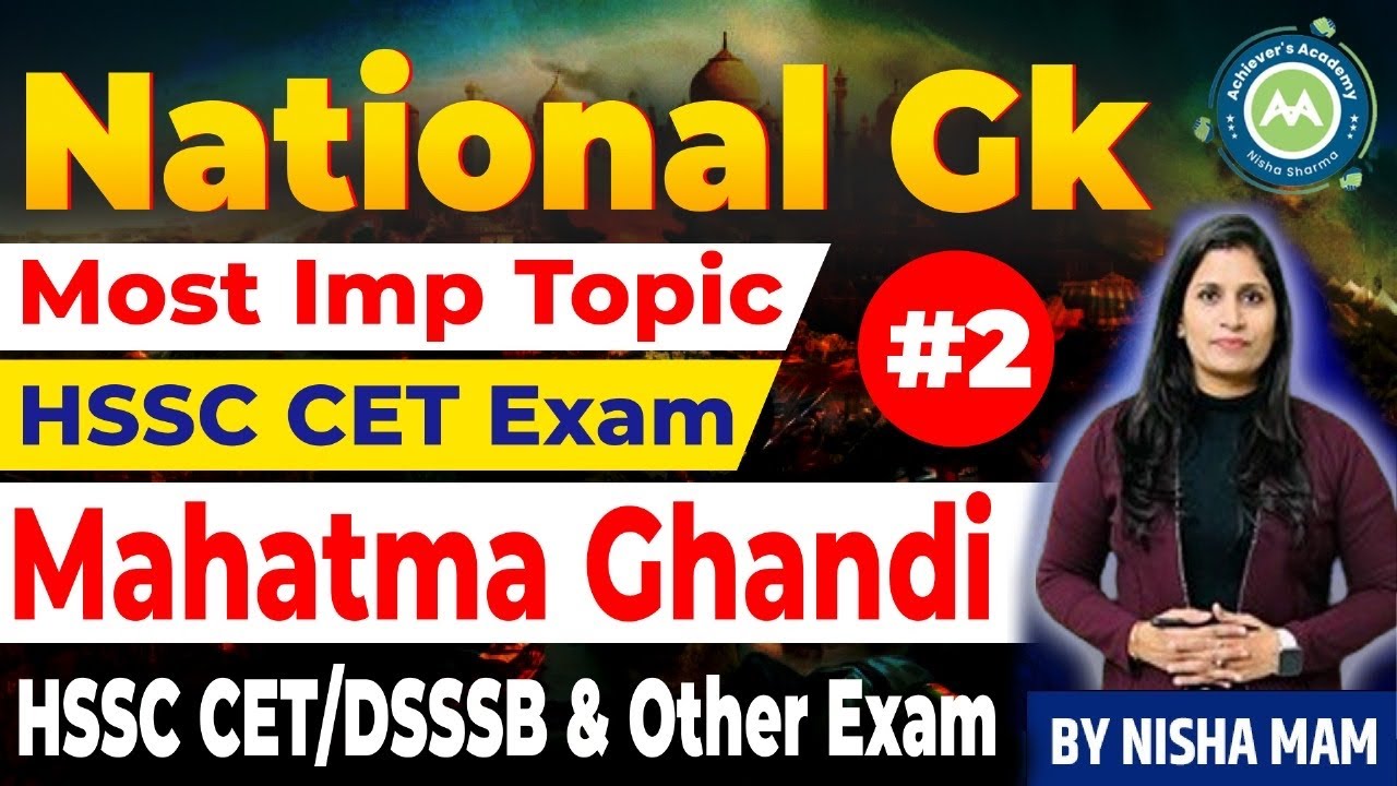 National GK Most Imp Topic class-2 Mahatma Ghandi  For Hssc Cet /dsssb /kvs common Section ||
