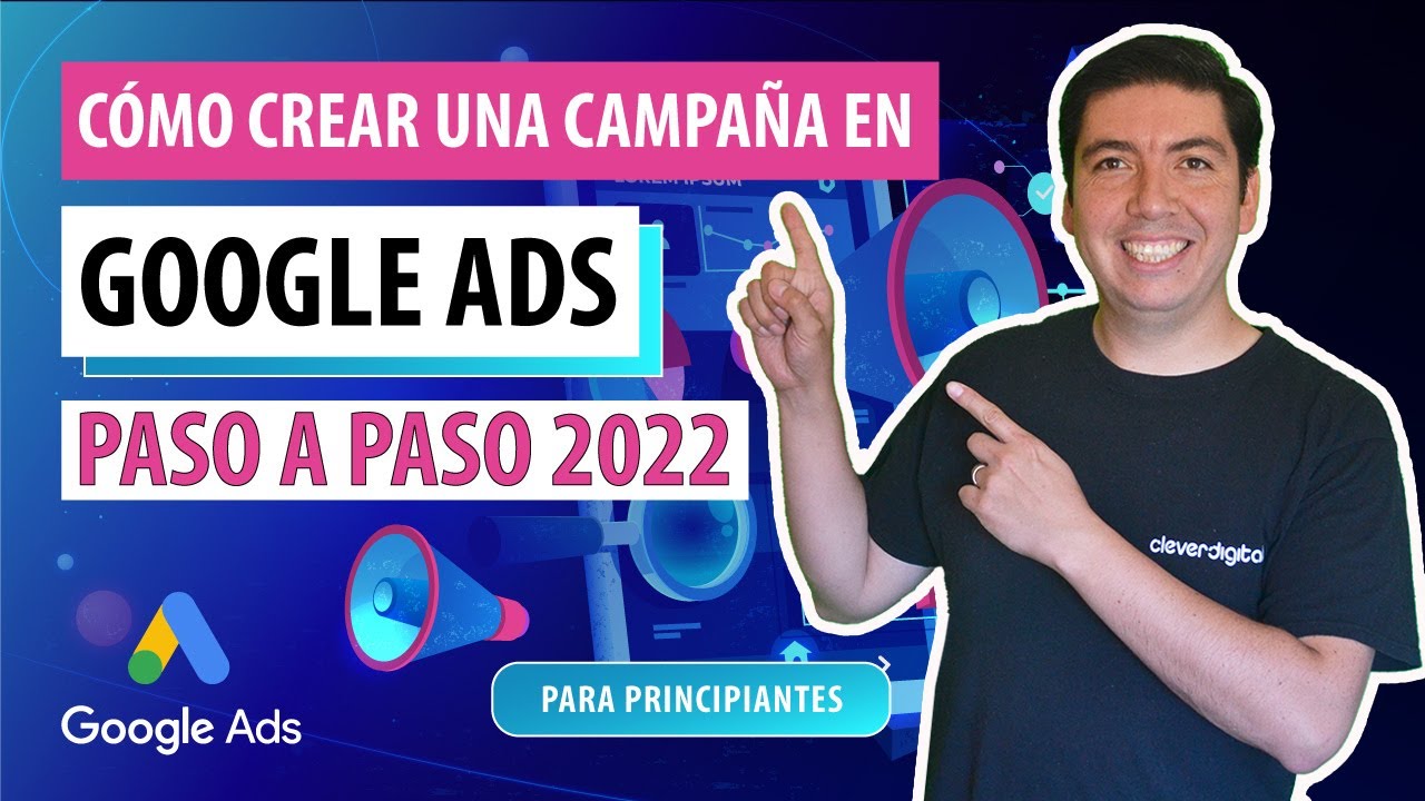 Curso Google Ads Gratis 2022 💥 TUTORIAL paso a paso