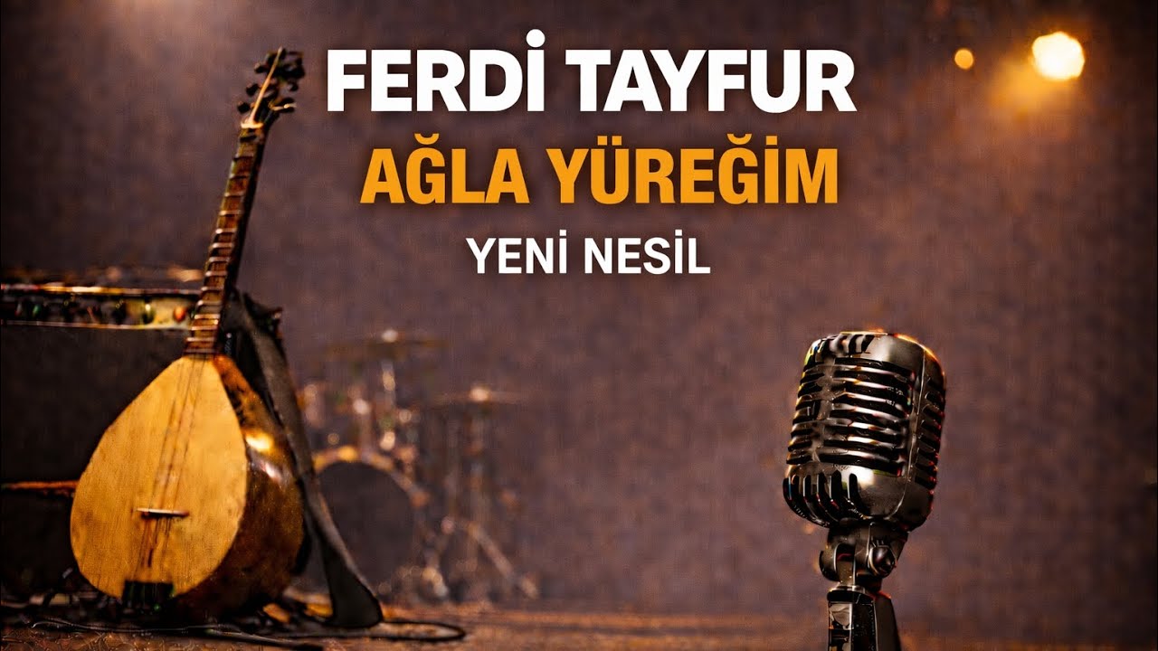 Ferdi Tayfur – Ağla Yüreğim | Yeni Nesil