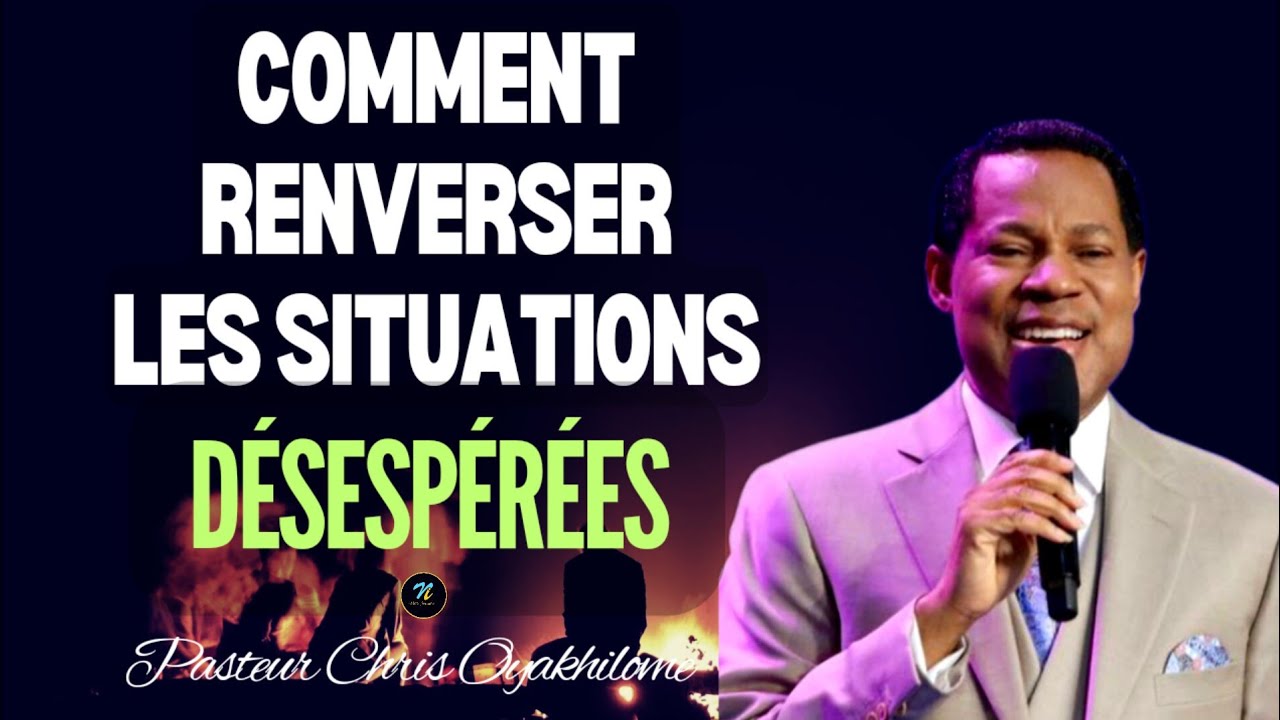 Comment renverser les situations désespérées|Pasteur Chris Oyakhilome en Français|Noble Inspiration