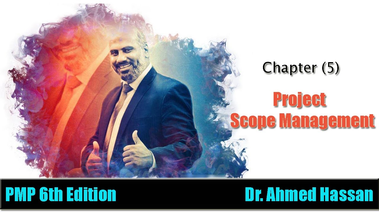 PMP Ch. 05 - Project Scope Management إدارة نطاق المشروع