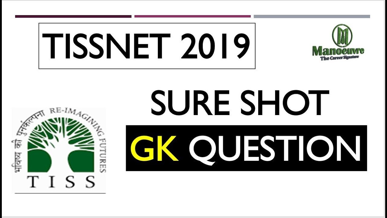 TISSNET 2019 - GK SECTION - SURE SHOT GK QUESTION GUARANTEED