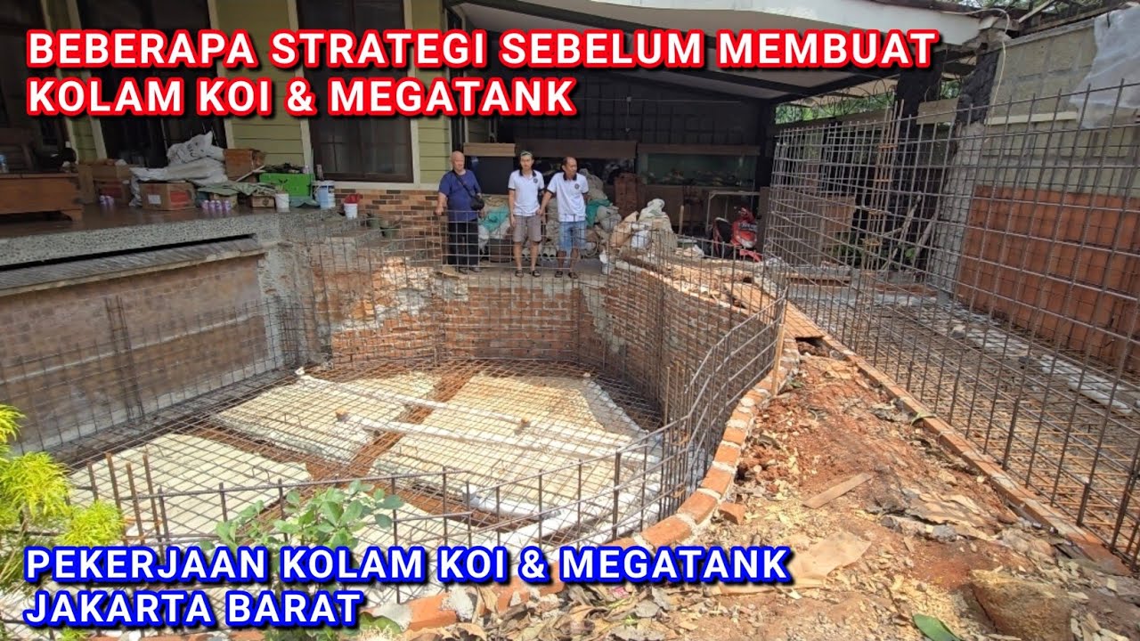 STRATEGI SEBELUM MEMBUAT KOLAM KOI ATAU MEGATANK | PEKERJAAN KOLAM KOI 1 RUMAH 3 KOLAM JAKARTA BARAT