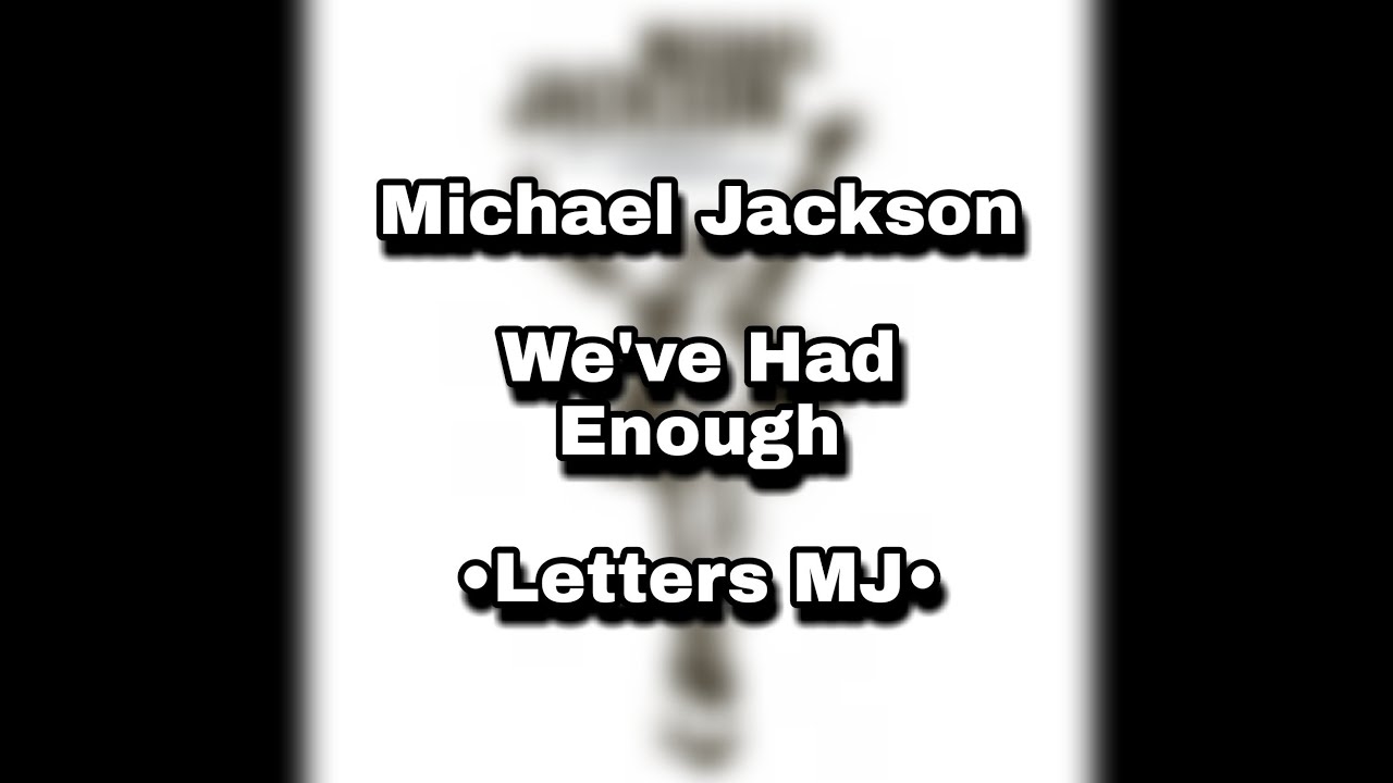 Michael Jackson | We've Had Enough | Lyrics