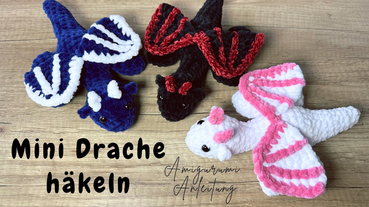 Mini Drache häkeln Anleitung Amigurumi - Do it yourself