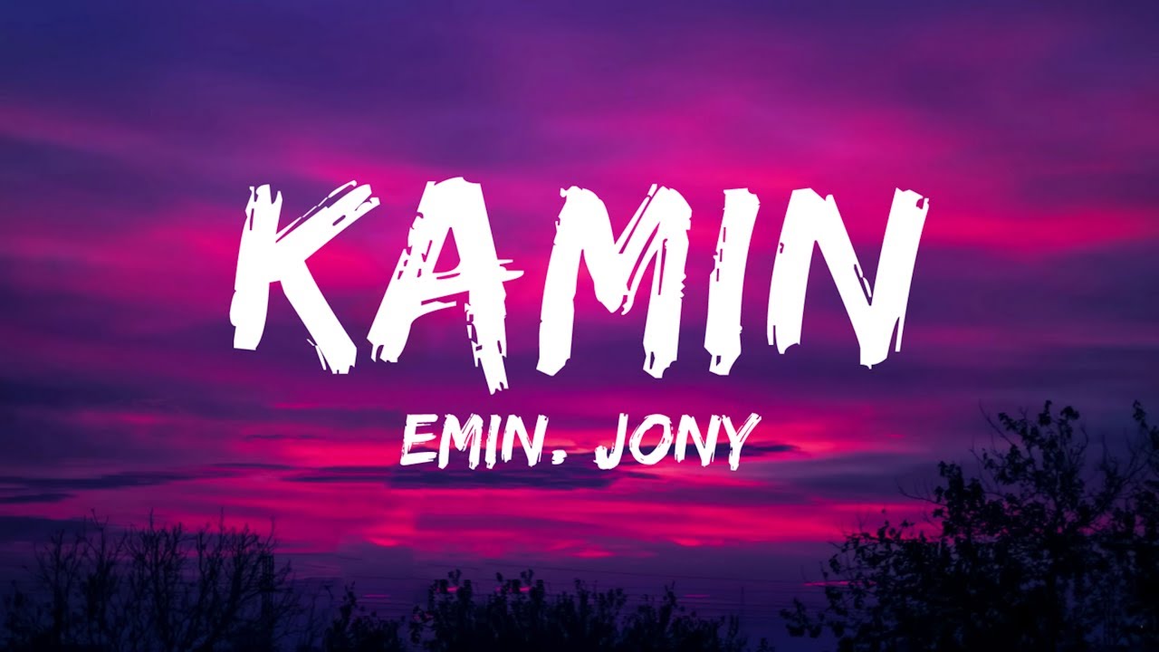 EMIN, JONY - Kamin (Lyrics)