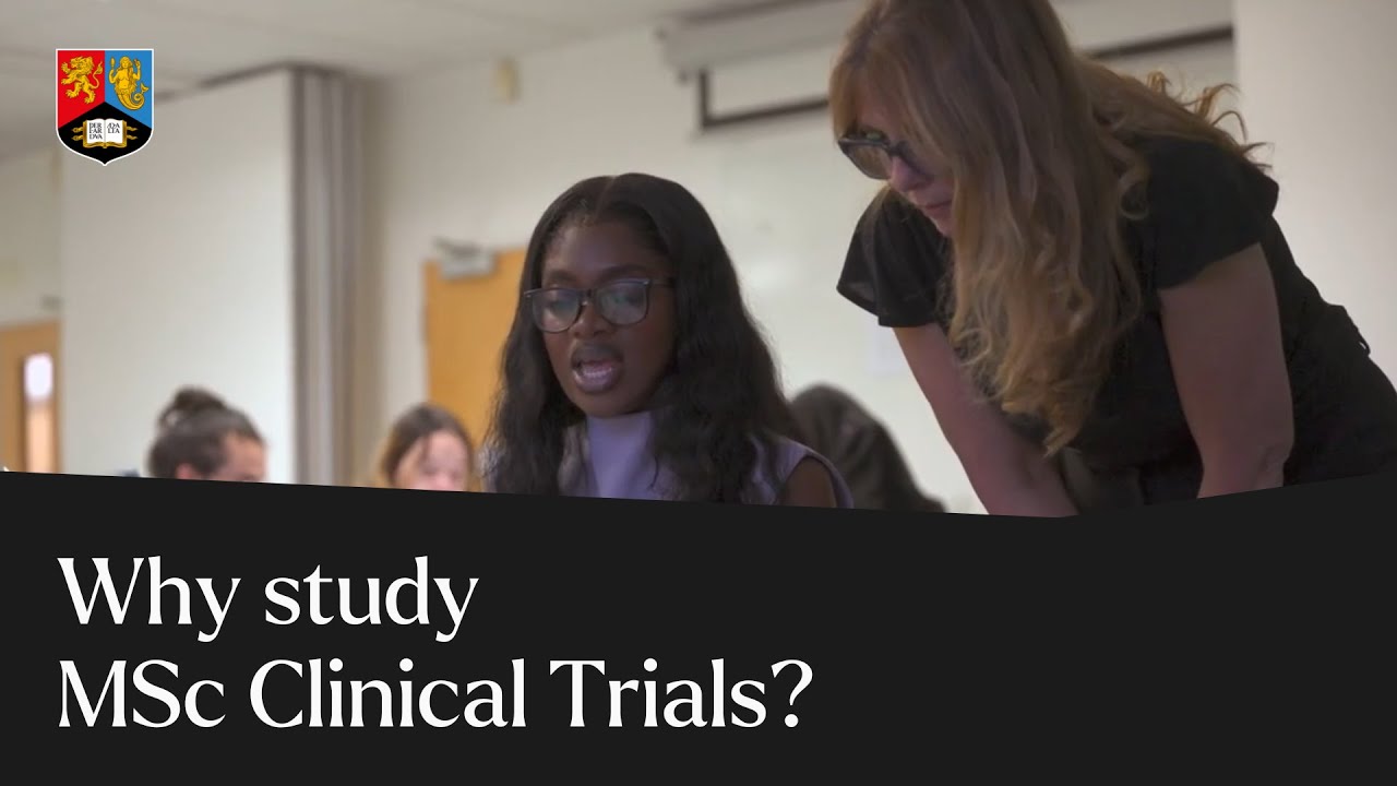 Why study MSc Clinical Trials? | Course Overview | University of Birmingham