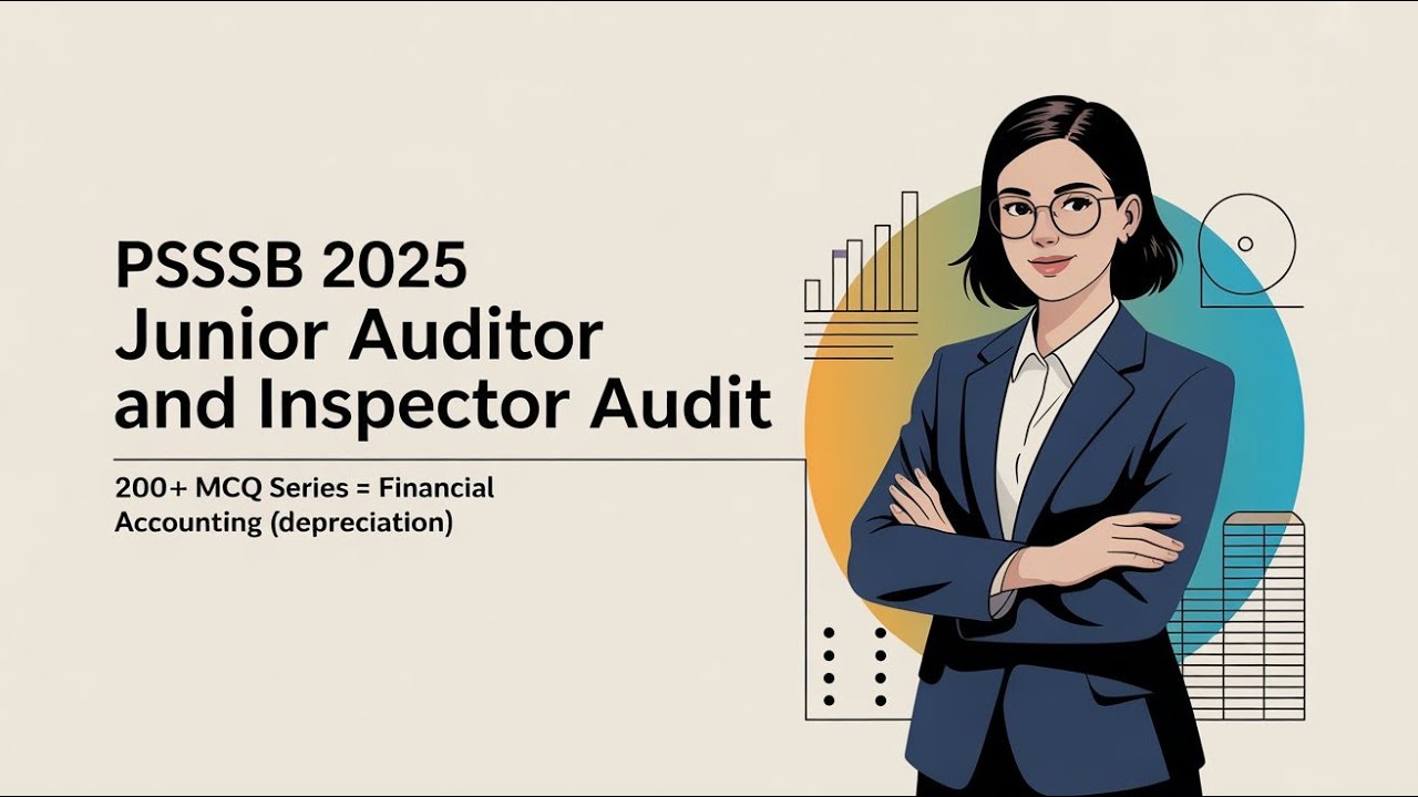 PSSSB 2025 | Junior Auditor & Inspector Audit | Depreciation MCQ | Inspector Audit Preparation