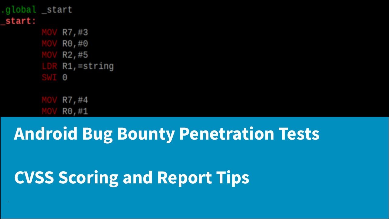 A Complete Guide to Android Bug Bounty Penetration Testing - CVSS Scoring and Reporting