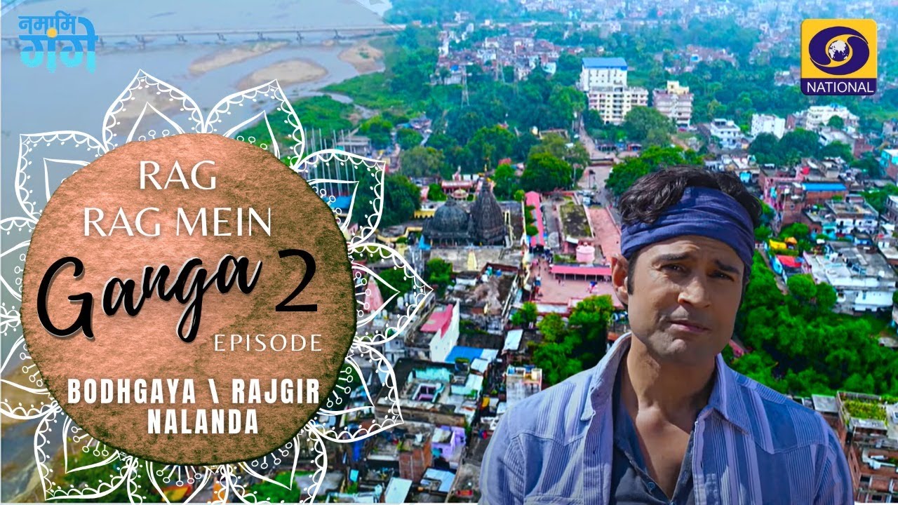 RRMG-II Ep 20 | Bodhgaya | Rajgir | Nalanda - Rag Rag Mein Ganga - Season - 2 with Rajeev Khandelwal
