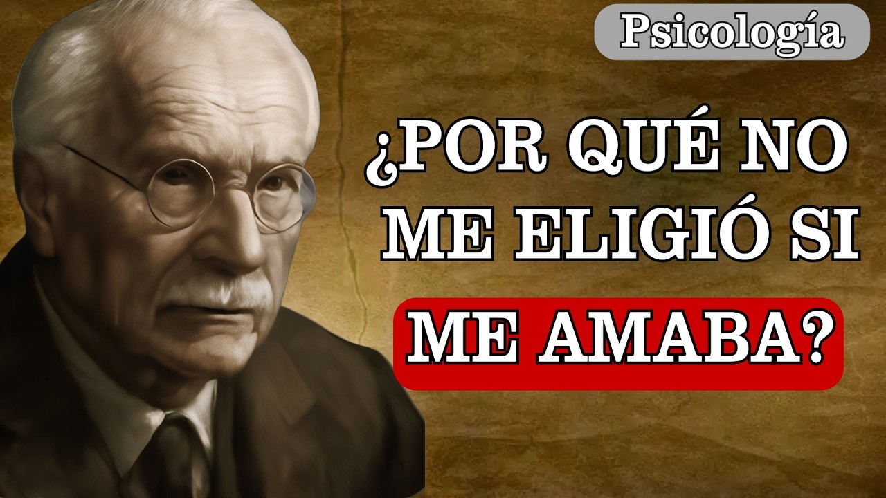 TE AMABA PERO NO TE ELIGIÓ: LO QUE JUNG DESCUBRIÓ SOBRE LOS HOMBRES QUE AMAN Y NO ELIGEN