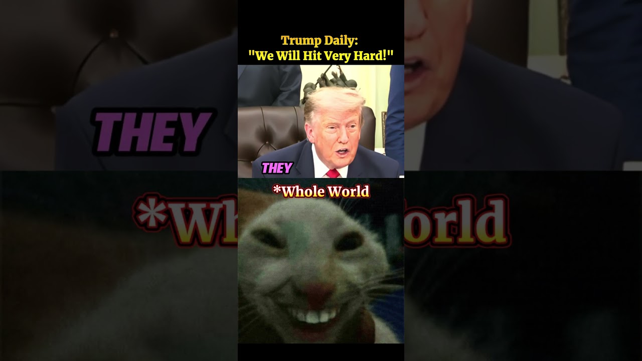 Trump Daily: &ldquo;We Will Hit VERY Hard!&rdquo; 😤 World: 😂💀