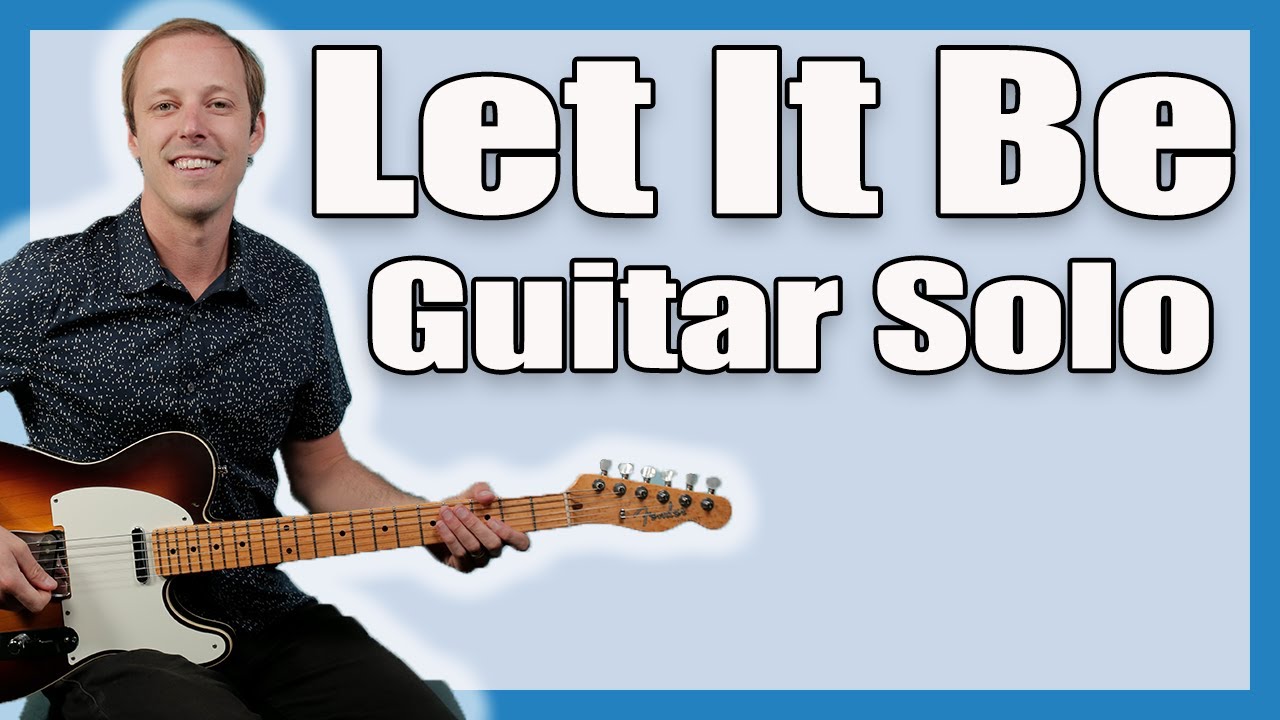 Урок гитарного соло Let It Be (Beatles)