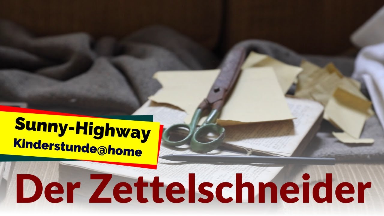 Der Zettelschneider - Kinderstunde Sonntagsschule Kindergottesdienst Kigo Kinderkirche online