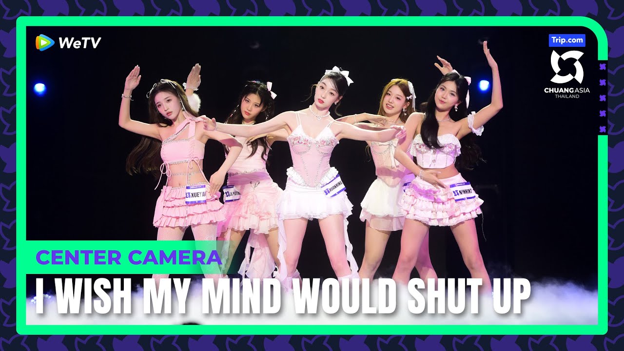 [Stage Two Center Camera] 'I Wish My Mind Would Shut Up'【CHUANG ASIA】