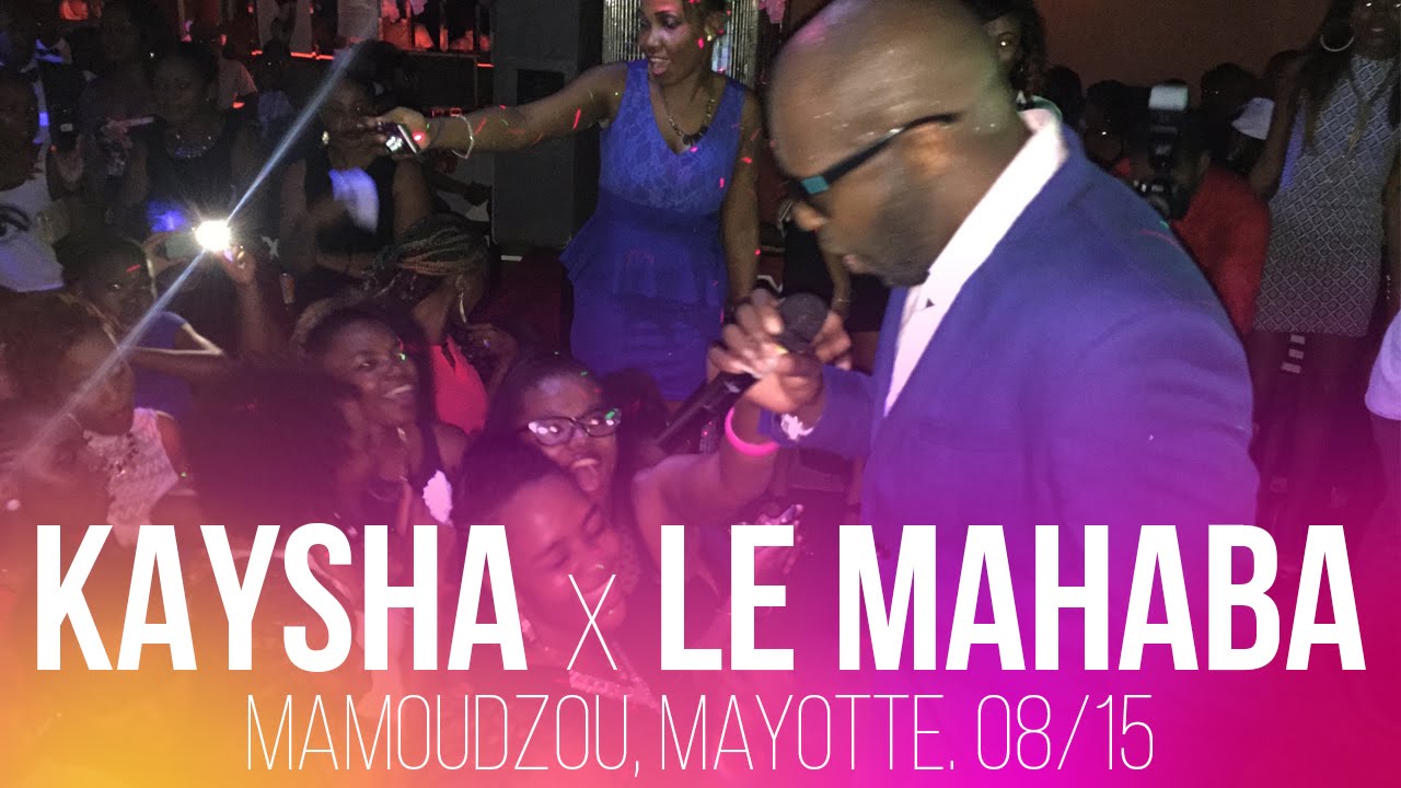 Kaysha x Le Mahaba, Mayotte. 08/15