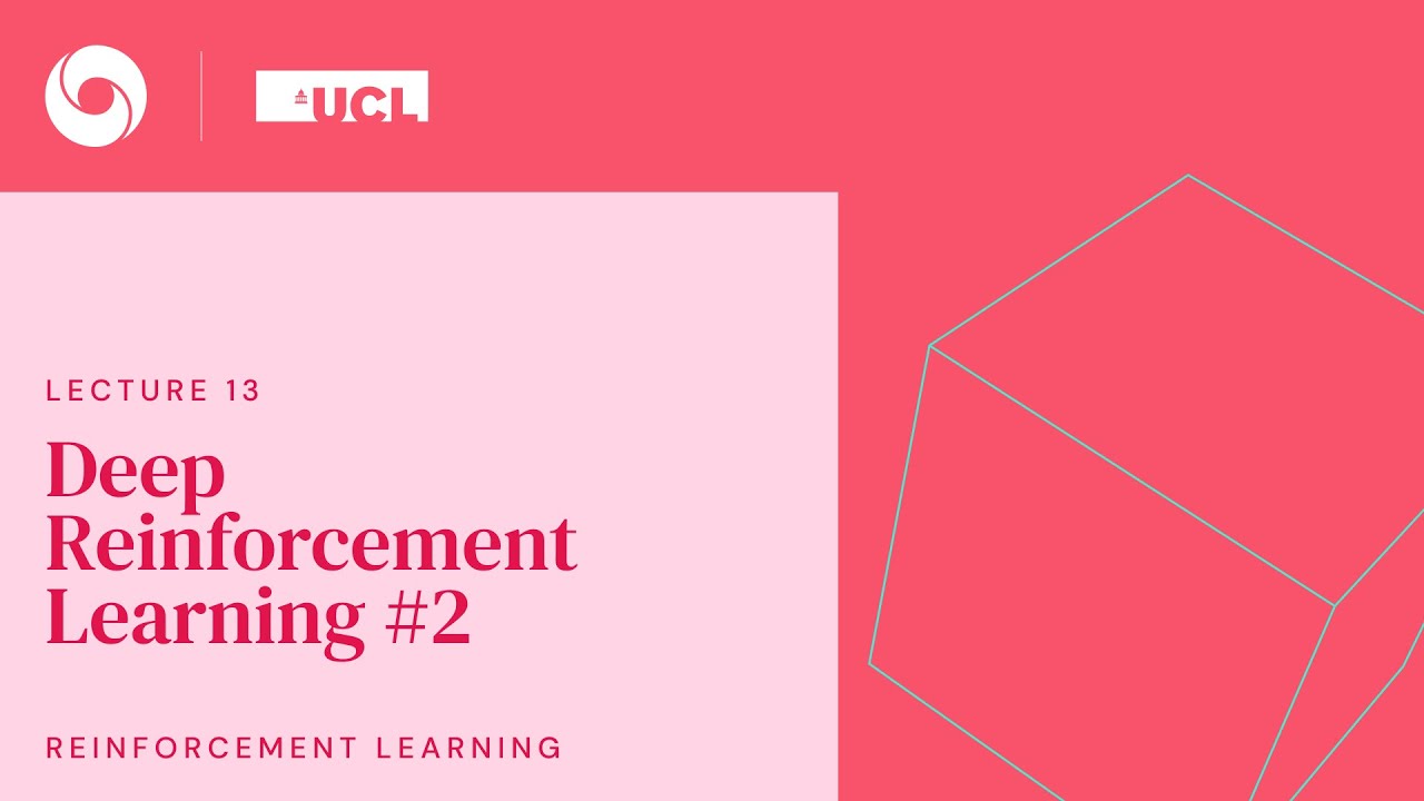 DeepMind x UCL RL Lecture Series - Deep Reinforcement Learning #2 [13/13]