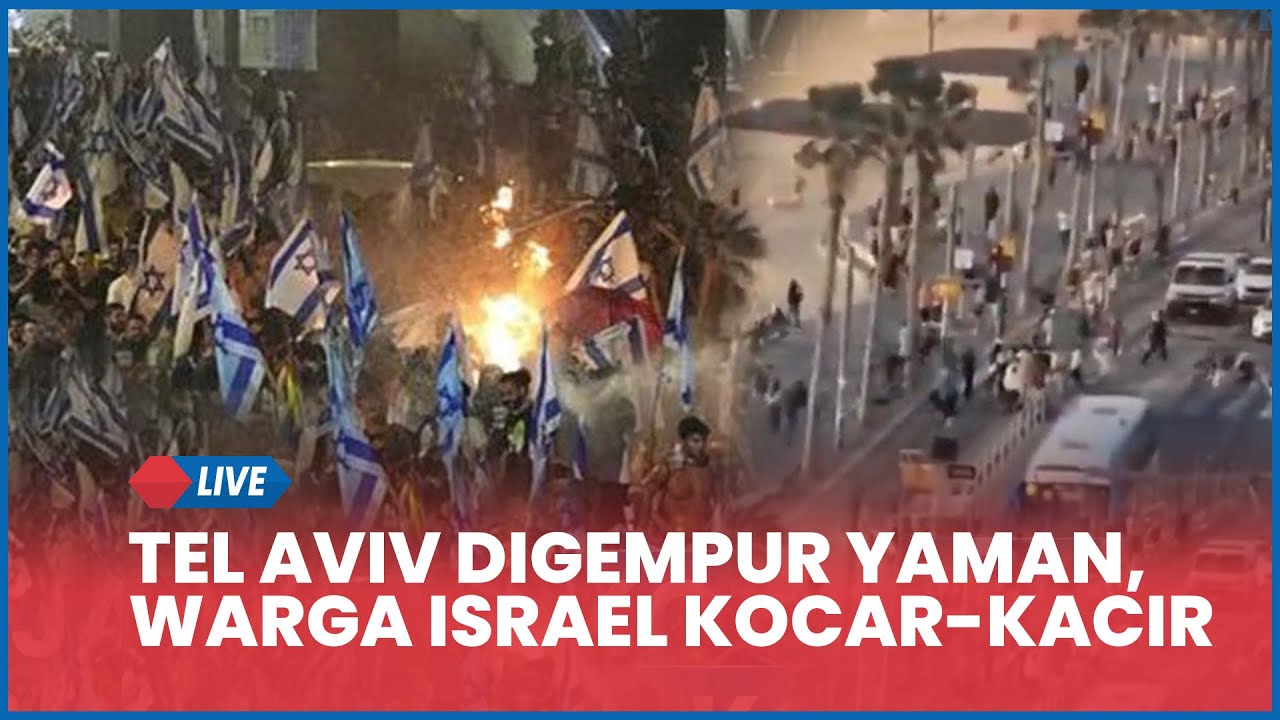 🔴 Tel Aviv Babak Belur Digempur Yaman, Ratusan Warga Israel Kocar-kacir