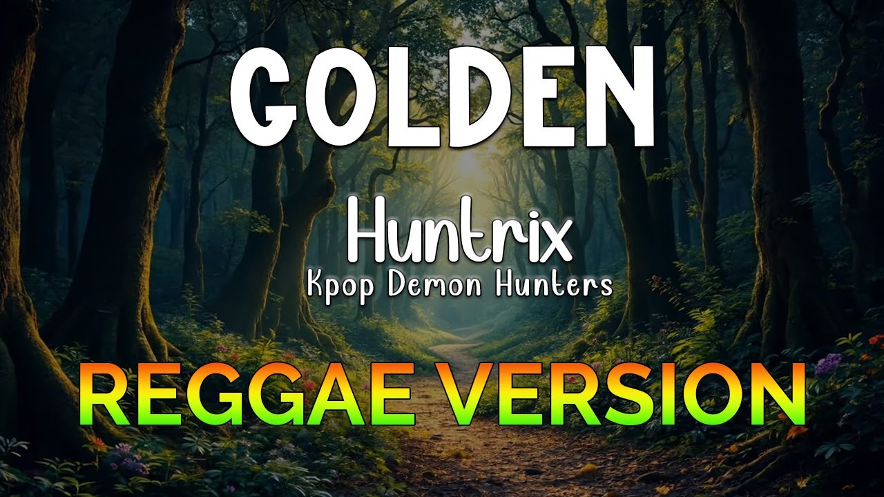 Golden - REGGAE VERSION w/ Lyrics | HuntriX, Ejae, Audrey Nuna | Emma Heesters | DJ Jhunz