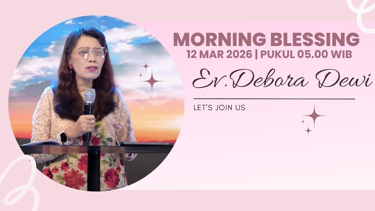 12 MARET 2026 | IFLC Morning Blesssing Pukul 05.00 WIB